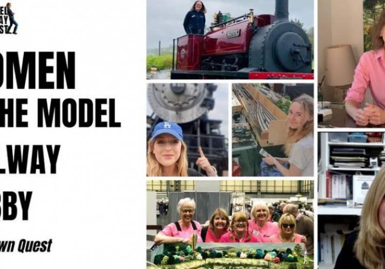 Model Railway Quest  and Women in Railway Modelling 